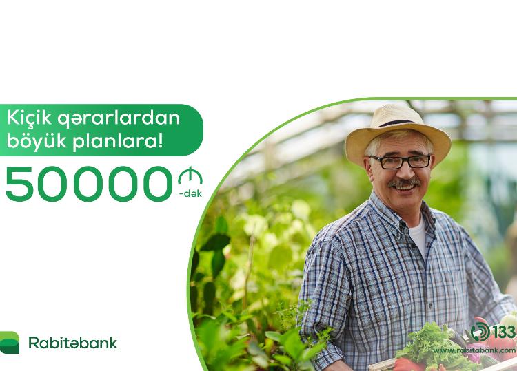Rabitəbank-dan biznesini böyütmək istəyən sahibkarlara 50.000 AZN-dək mikrokredit! 