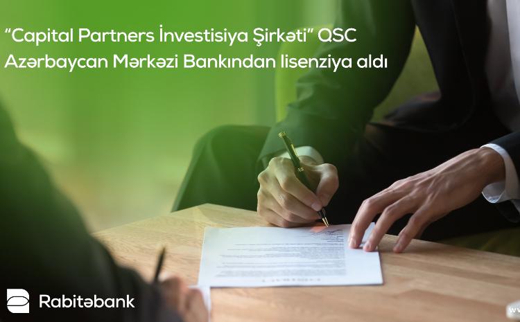 Azərbaycan Mərkəzi Bankı "Capital Partners İnvestisiya Şirkəti" QSC-yə lisenziya verdi 