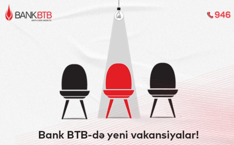 Bank BTB-də yeni vakansiya 