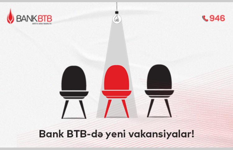 Bank BTB-də yeni vakansiya 