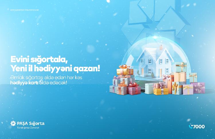 PAŞA Sığorta əmlakını sığortalamaq istəyənlər üçün Yeni ilə özəl fürsət təqdim edir! 
