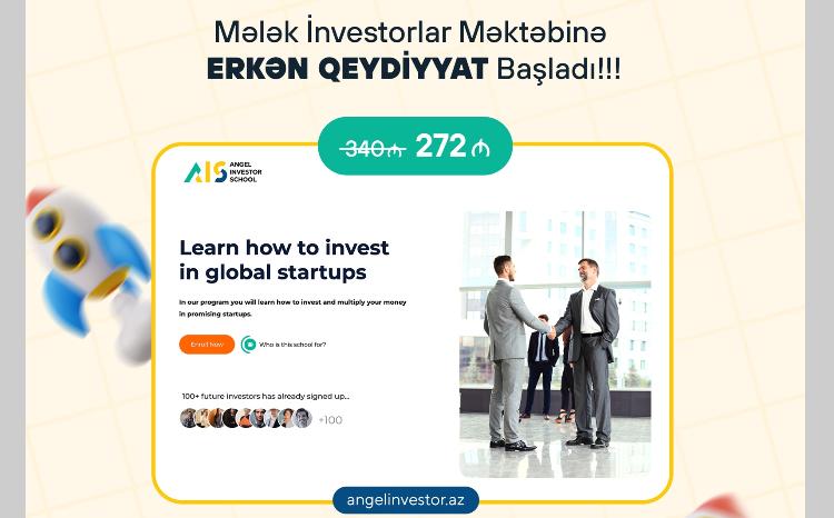 "Mələk İnvestorlar Məktəbi"nin növbəti qrup üçün təlim sessiyalarına qeydiyyat başladı