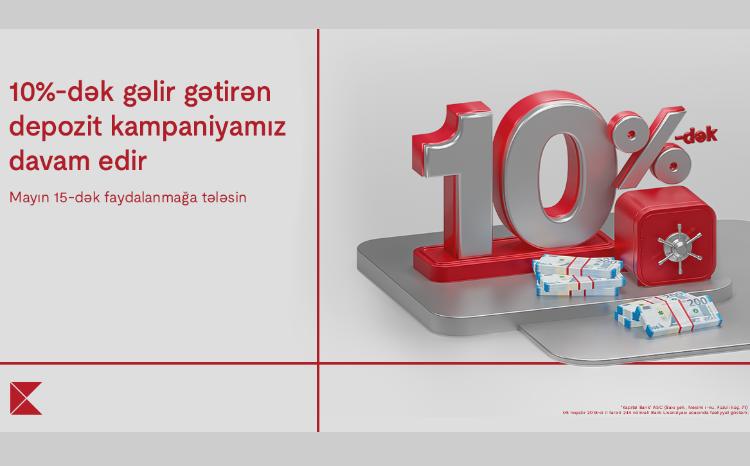 Yüksək faizli depozit kampaniyası davam edir 