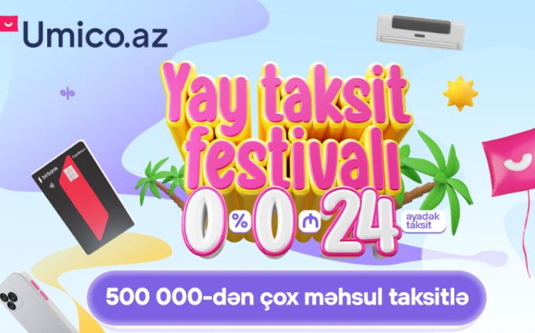 “Umico Market”də yay taksit festivalı 