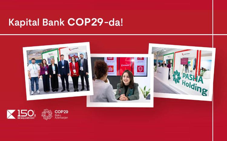 Kapital Bank COP29-da iştirakını davam etdirir 