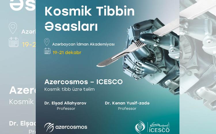 Azərbaycanda ilk dəfə “Kosmik tibbin əsasları” təlimi keçiriləcək 