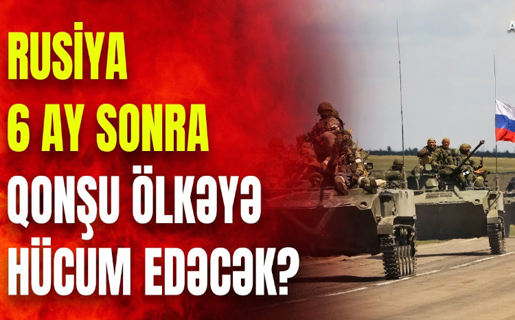 Rusiya yeni müharibəyə HAZIRLAŞIR? - ərazilər və zaman dəqiqləşir - VİDEO