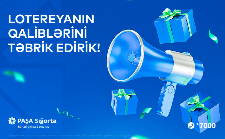 PAŞA Sığortanın “Şansı və Sığortalı” lotereyasının qalibləri müəyyən olundu 