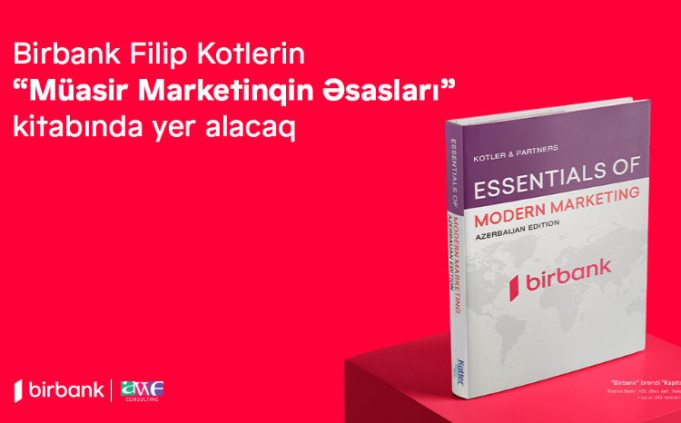 Birbank Filip Kotlerin “Müasir Marketinqin Əsasları” kitabında yer alacaq 