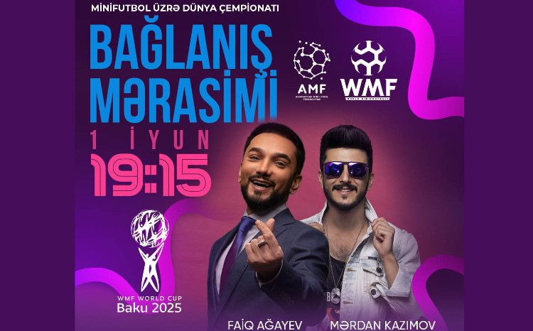 Baku2025 Minifutbol üzrə Dünya Çempionatının bağlanış mərasimi bu gün keçiriləcək 