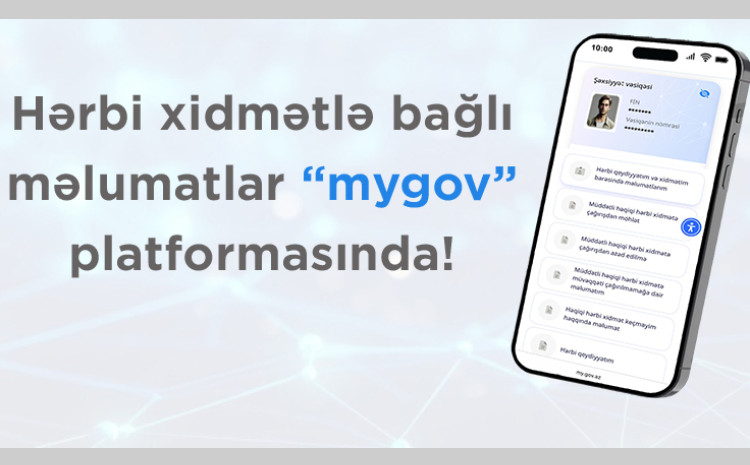 Vətəndaşların hərbi xidmətlə bağlı məlumatları artıq “mygov” platformasında! 