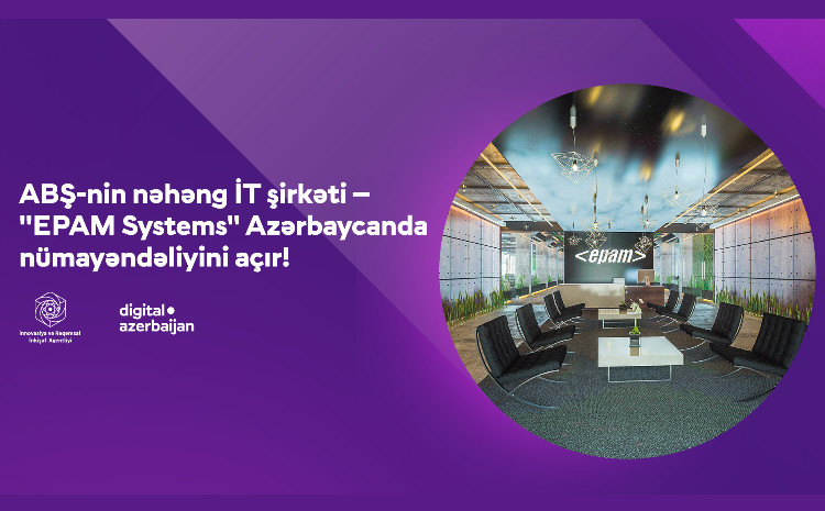 İT və rəqəmsal transformasiya üzrə qlobal lider olan ABŞ şirkəti “EPAM Systems” Azərbaycana gəlir 