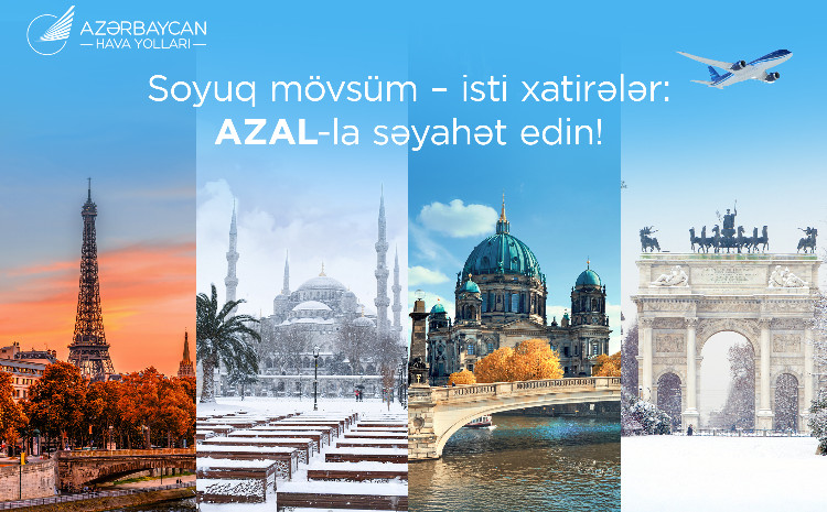 Новый сезон путешествий с AZAL: от европейских столиц до морских курортов 