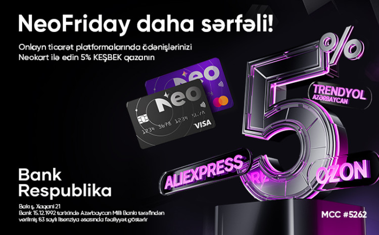 Neokart sahibləri Black Friday-də 5% keşbek qazanacaq! 