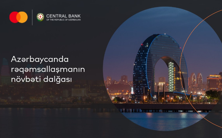 Mastercard and the Central Bank of Azerbaijan unveil joint study:  “The Next Wave of Digitization in Azerbaijan” 