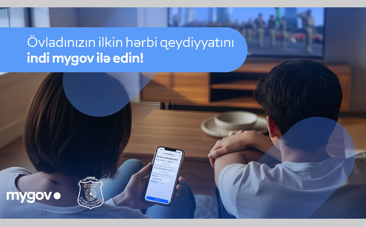 Valideynlər 15 yaşı tamam olacaq oğlan övladlarını ilkin hərbi qeydiyyatdan keçirmək üçün “mygov” vasitəsilə müraciət göndərə bilərlər 