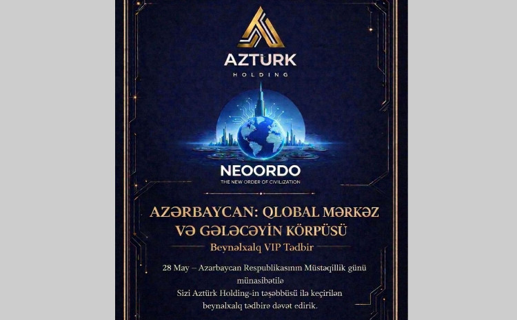 Bakıda “Azərbaycan: Qlobal Mərkəz və Gələcəyin Körpüsü” Beynəlxalq Tədbiri keçiriləcək 