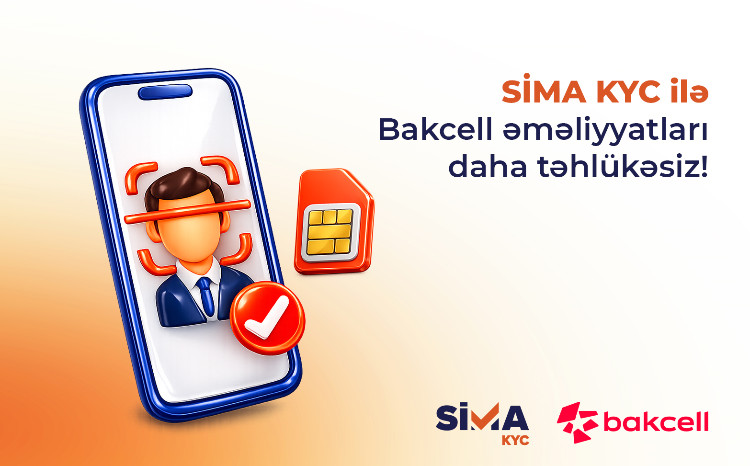 SİMA ilə “Bakcell”in müştəri xidmətləri rəqəmsallaşdırıldı 