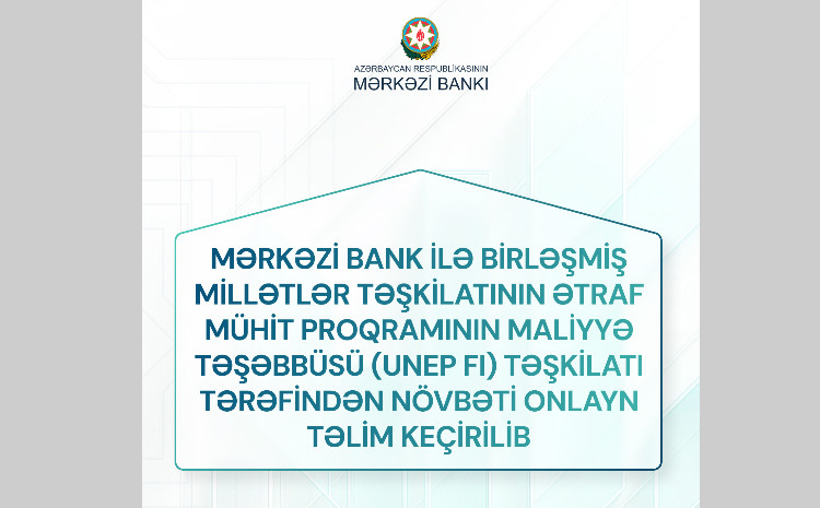 Mərkəzi Bank və UNEP FI-dən banklar üçün yeni təlim sessiyası 