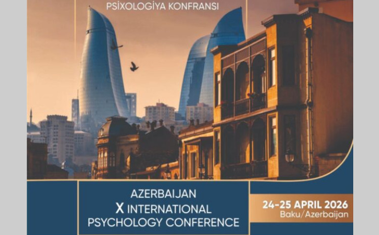  Psixologiyanın nəbzi Bakıda: Xəzər Universitetində Azərbaycan X Beynəlxalq Psixologiya Konfransı keçiriləcək 