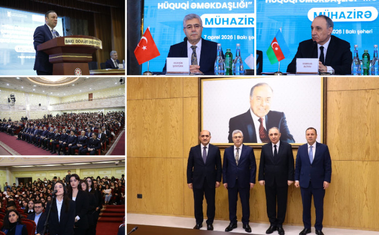 Azərbaycan və Türkiyənin Baş prokurorları Bakı Dövlət Universitetində mühazirə oxuyublar 
