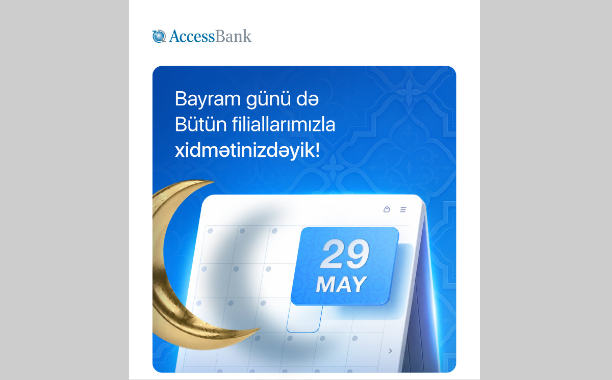 AccessBank qeyri-iş günündə müştərilərinə xidmət göstərəcək 
